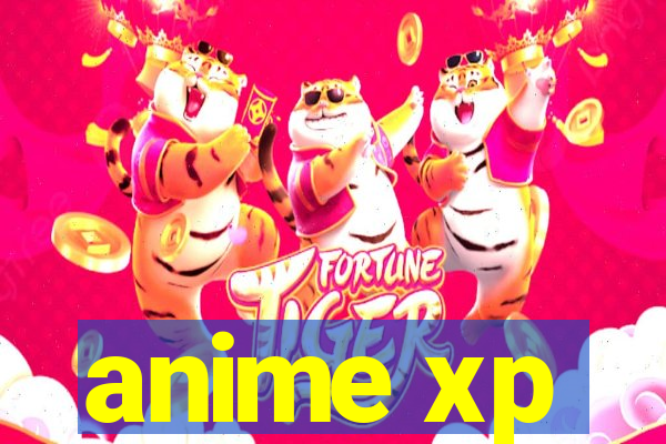 anime xp